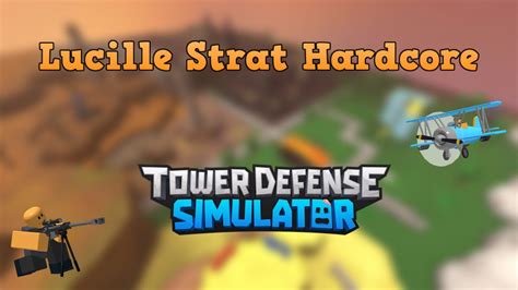 roblox tds lucille strat|Tower Defense Simulator Wiki .